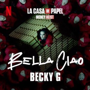 Becky G – Bella Ciao